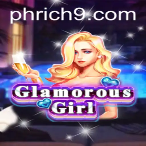 Discover the Exciting World of GlamorousGirl: The Ultimate Guide to Rich9